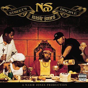 Street’s Disciple, album by Nas - Songs and Information - Mozaart