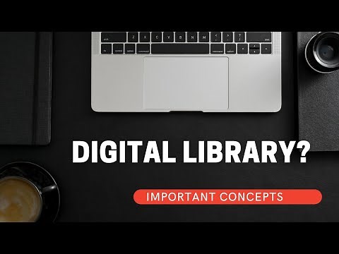 What is Digital Library? Basic concepts of digital library