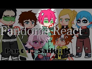 Fandoms react to Saiki.K 2/2 | GL | GLRV | By:Leoskii