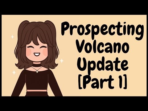 Prospecting Volcano Update [Part 1]