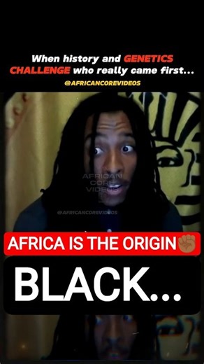 Africa Is the Birthplace of Humanity✊🏾