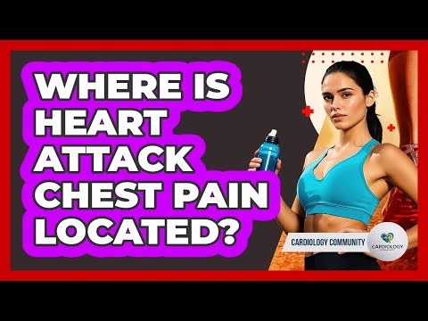 Where Is Heart Attack Chest Pain Located?
