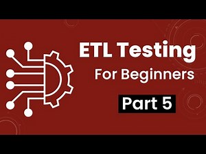 Part 5: ETL Testing
