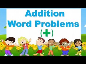 Addition Word Problems | Problem Sums of Addition | Problem Sum of Addition for Kids | story problem