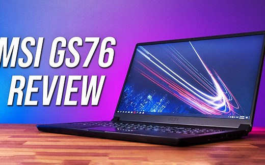 【笔记本测评】微星 MSI GS76 Stealth游戏本测评 - 超薄的17寸高性能游戏本