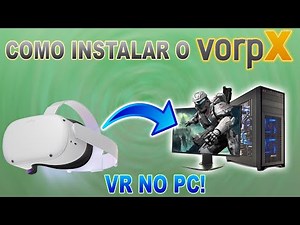 HOW TO INSTALL AND ACTIVATE THE ORIGINAL VORPX ON YOUR PC