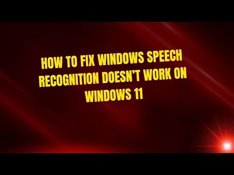 How to Fix Windows Speech Recognition Doesn’t Work on Windows 11