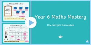 Year 6 Algebra Use Simple Formulae Maths Mastery Activities PowerPoint