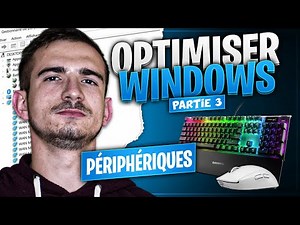 OPTIMISER WINDOWS PART 3 (clavier, souris, carte réseau)