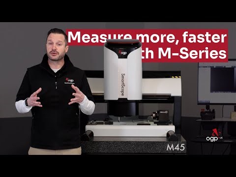 Measure More, Move Faster | Boost Throughput with OGP SmartScope M-Series