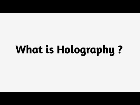 What is Holography ?