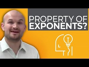 What are the properties of exponents