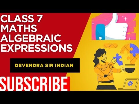 Class 7 Maths chapter algebraic expressions with Devendra Sir Indian Exercise 7.2 & 7.3