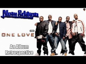 New Edition - One Love (2004) - An Album Retrospective