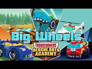 Rescue Bots Academy Review - Big Wheels