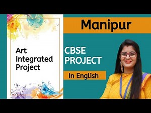 Art Integrated Project | Manipur | CBSE Project