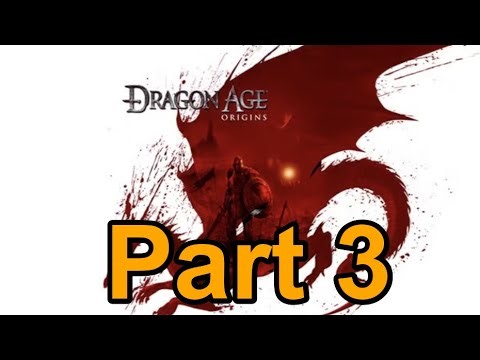 Dragon Age Origins | Part 3
