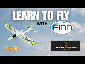 Learn to Fly with Finn – Episode 1: Beginner RC Flight Training Series
