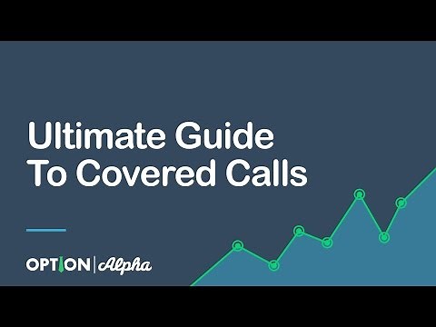 Ultimate Guide To Covered Calls