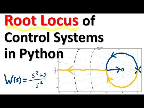 Root Locus of Control Systems in Python - Python Control Systems Library Tutorial