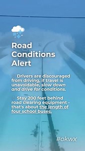 10K views · 26 reactions | 略Stay safe! ❄️Drivers are discouraged from driving, if travel is unavoidable, slow down and drive for conditions. ❄️Drivers are reminded to stay 200 feet behind road clearing equipment - that's about the length of four school buses. To check current road conditions, download the Drive Oklahoma app or visit okroads.org #okwx | Oklahoma Department of Transportation | Facebook