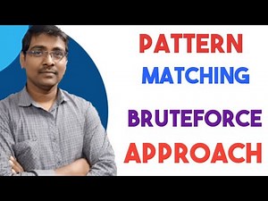 PATTERN MATCHING || BRUTE FORCE APPROACH || ALGORITHM || EXAMPLE || TEXT PROCESSING