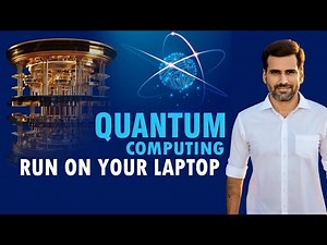 Quantum Computing : RUN ON YOUR LAPTOP