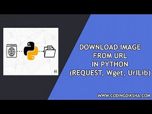 Download Image from URL using Python[ Requests, Wget, Urllib]