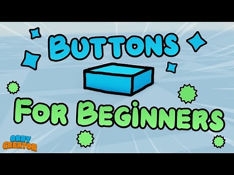 Let's learn how Buttons Work! - Obby Creator / Roblox