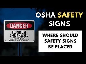 OSHA Safety Signs: Where Should Safety Signs Be Placed