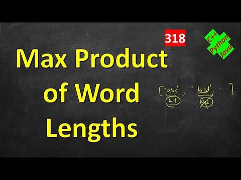 Maximum Product of Word Lengths | LeetCode 318 | C++, Python