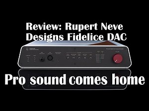 A very different preamp/DAC/headphone amp from Rupert Neve Designs