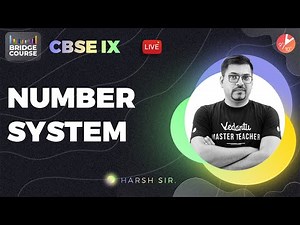 Number System | CBSE Class 9 Maths Chapter 1 - Bridge Course 🎯 | Harsh Sir | Vedantu 9 and 10