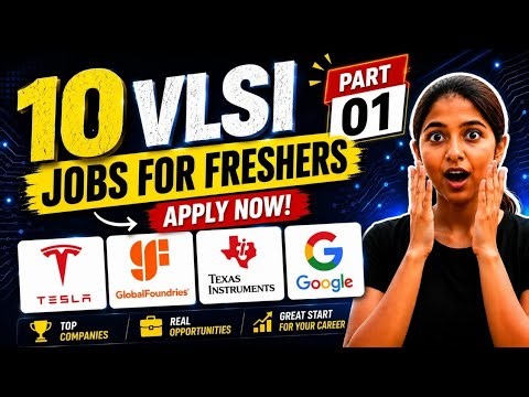Part 01 | Freshers VLSI Jobs 2026 🔥 | Tesla, Google, TI & GlobalFoundries | The Silicon Sandbox