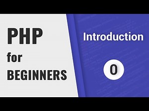 PHP Course Introduction | PHP for Beginners - Part 0