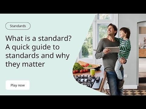 What is a standard? A quick guide to standards and why they matter