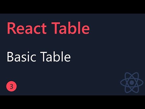 React Table Tutorial - 3 - Basic Table