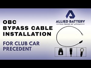 OBC Bypass Cable Installation for Club Car Precedent | Allied Battery