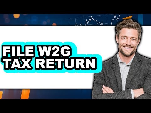How To File W2G Tax Return (Full Guide)