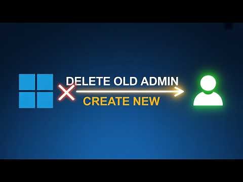 How to Delete Old Admin Account & Create New One in Windows 11 (Step by Step)