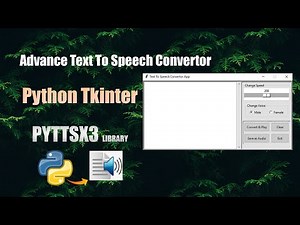How to create advance Text to Speech Convertor App using Python Tkinter framework & PYTTSX3 library.