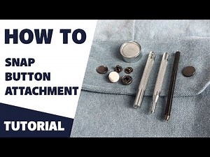How to attach a snap button | DIY Installation Tutorial