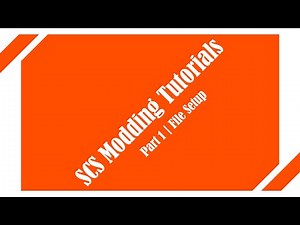 SCS Modding Tutorial | 1. File Setup