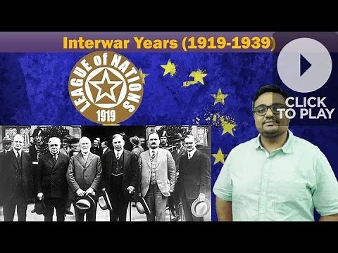 WH/WW2: Interwar Years (1919-39): League of nations & other developments