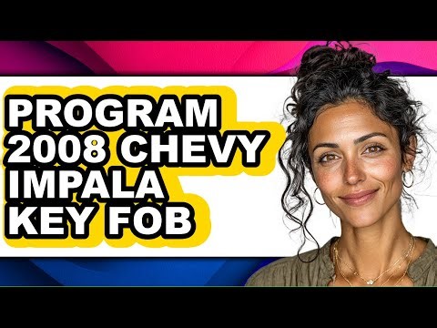 How To Program 2008 Chevy Impala Key Fob - Full Guide