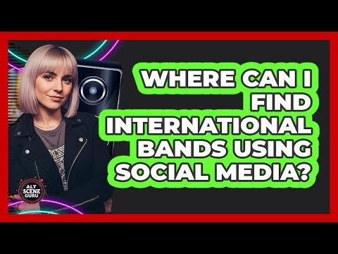 Where Can I Find International Bands Using Social Media?