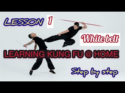 learning kung fu at home / lesson 1 , step by step