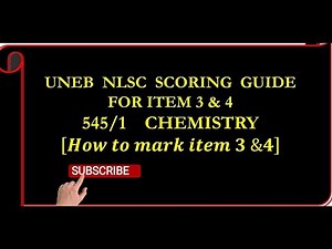 UNEB 2024 NLSC ITEM 3 & 4 CHEMISTRY SCORING GUIDE