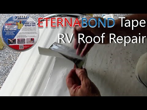 Eternabond RV Roof Repair | Useful Knowledge