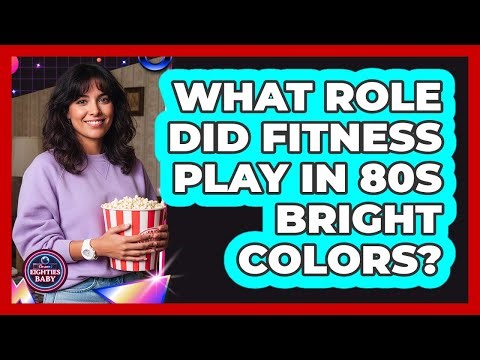 What Role Did Fitness Play In 80s Bright Colors?